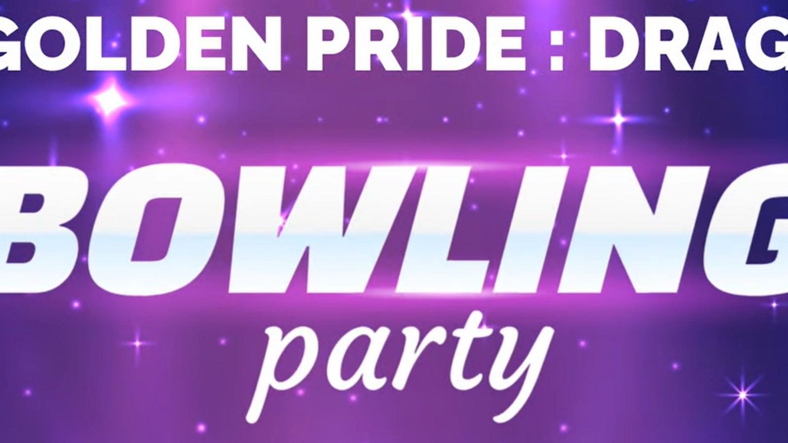 Golden Pride Drag Bowling Party